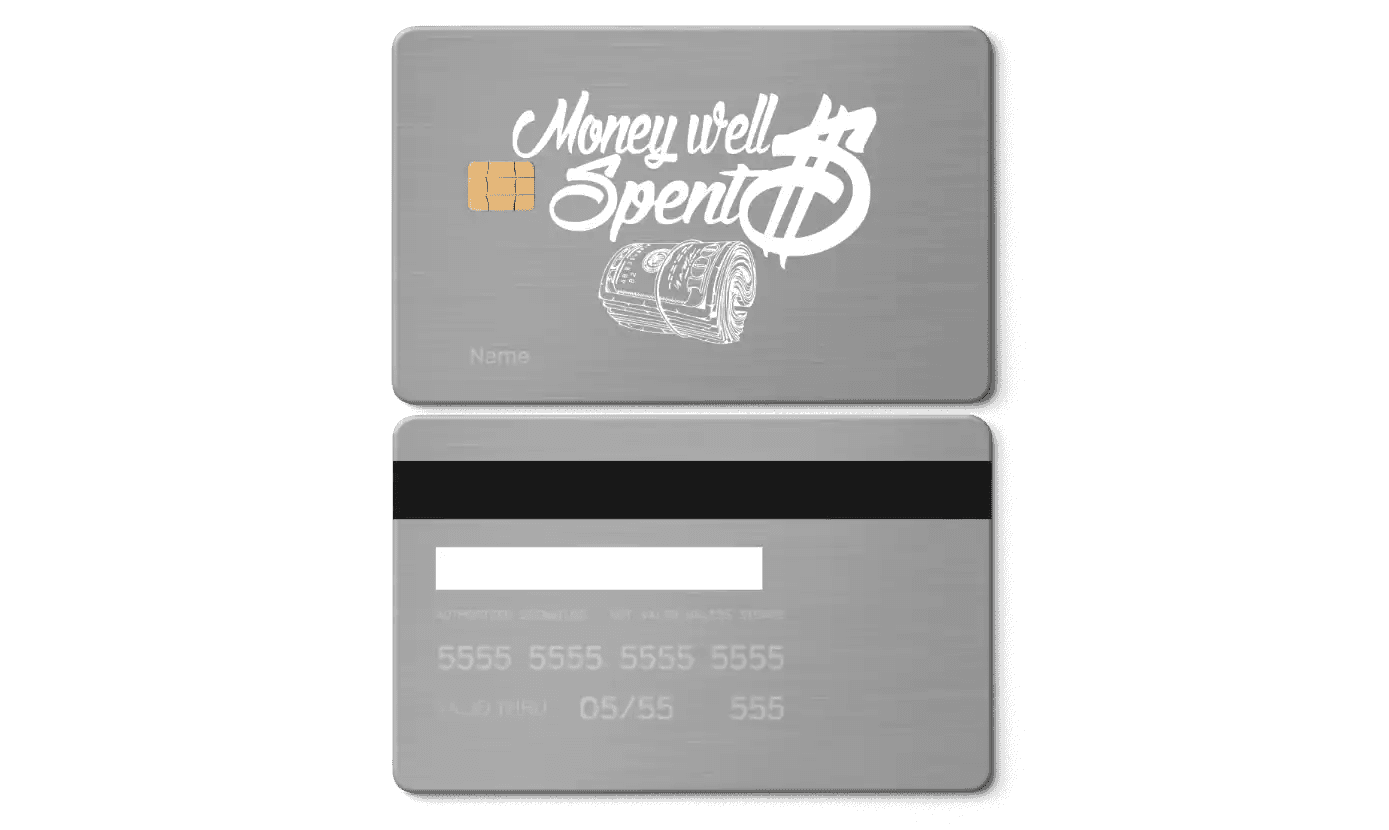 Brushed metal card with 'Money well spent' text, dollar sign, and money roll graphic