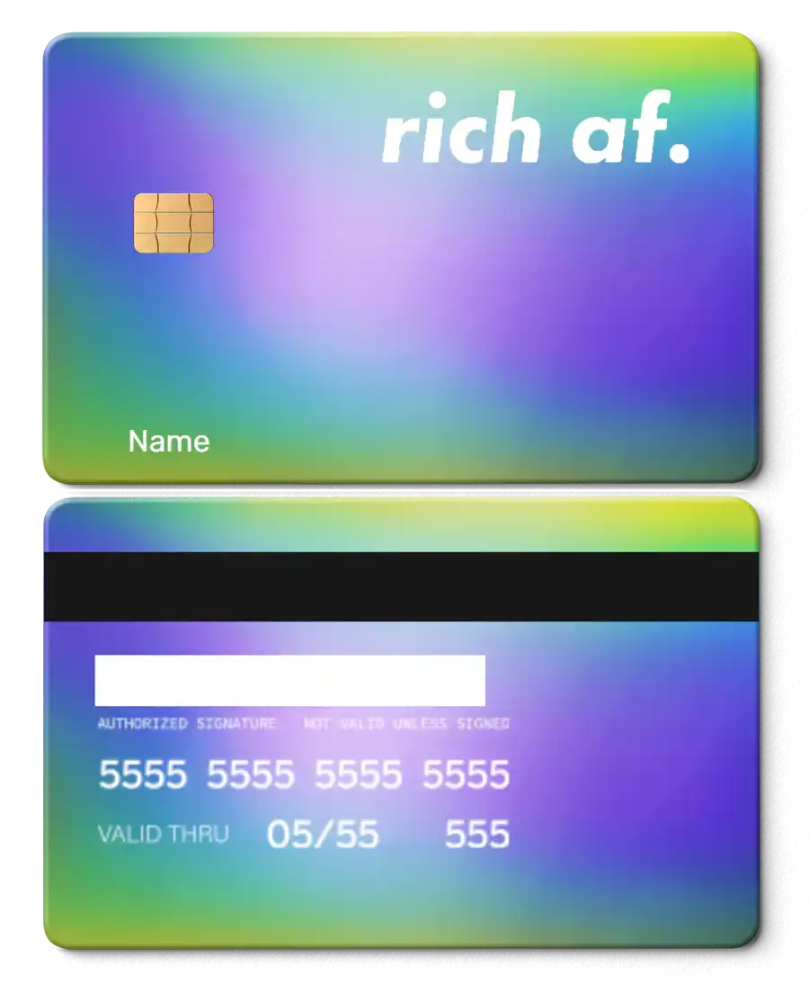 Gradient metal credit card with 'rich af.' text, chip, and blank name field, front and back view