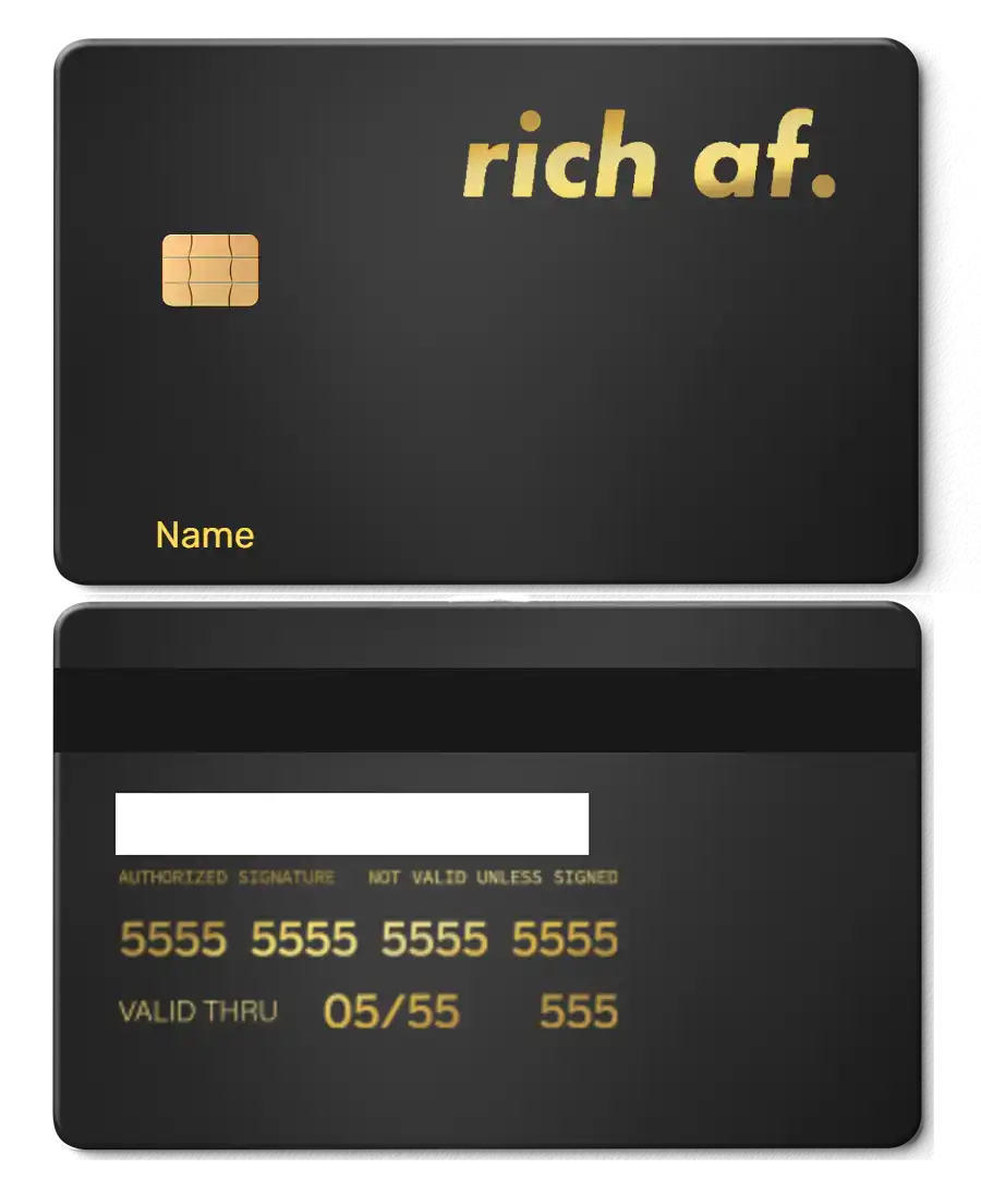 Black metal card with gold chip, 'rich af.' text, and custom name and details in gold.
