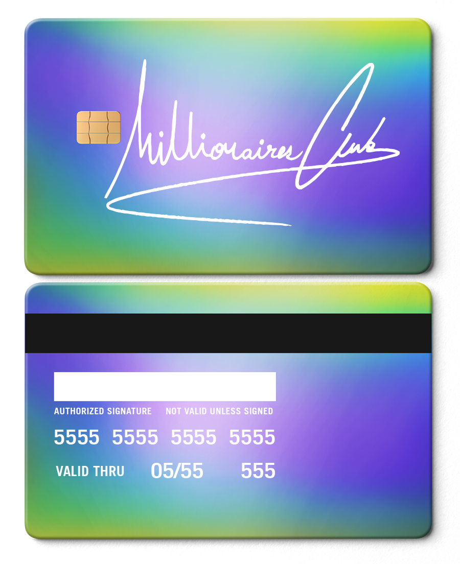 Rainbow chrome metal card with Millionaires Club signature, card chip, and gradient background.