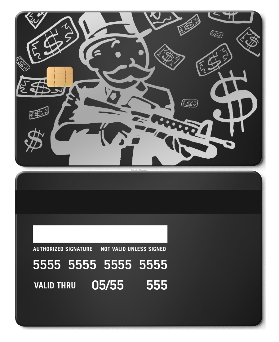 Metal card featuring Monopoly man with AR15, dollar bills, and large dollar sign on black background.