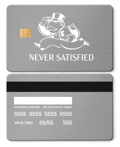 Premium Never Satisfied metal card with detailed engraved design, luxury metal card for collectors worldwide