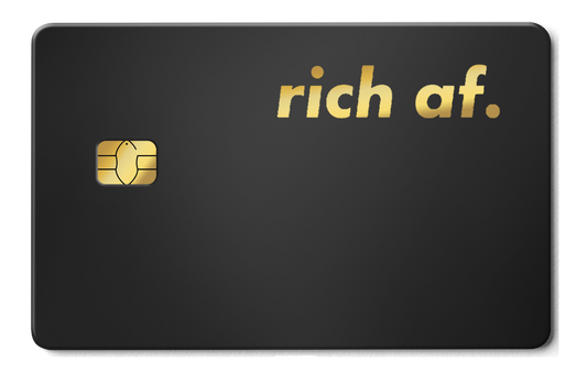 Matte black metal card with gold chip and 'rich af.' embossed in gold text